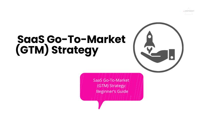 SaaS go to market strategy