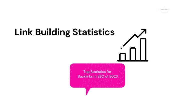 Link Building Statistics -Top 30 Statistics for Backlinks in SEO of 2023