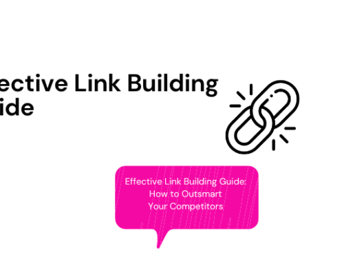 Effective Link Building Guide: How to Outsmart Your Competitors