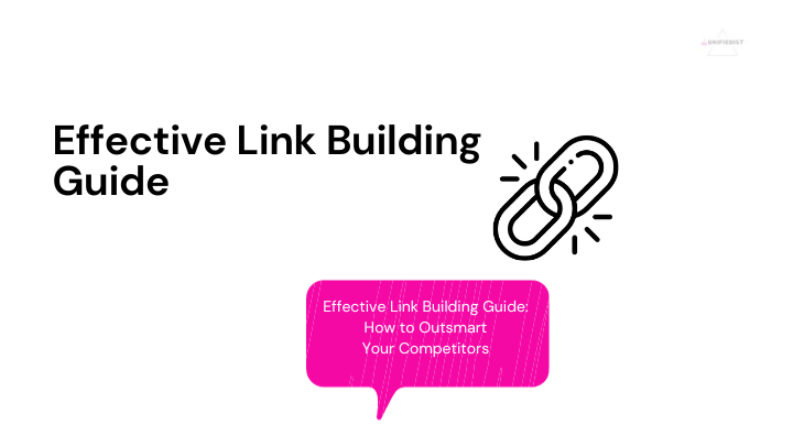 Effective Link Building Guide: How to Outsmart Your Competitors