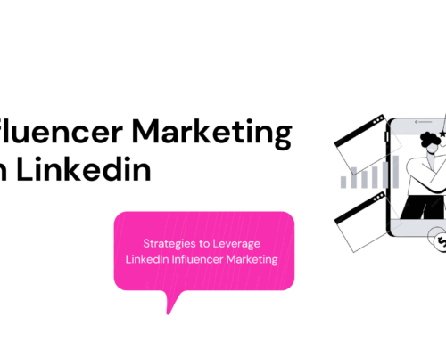 B2B Influencer Marketing on LinkedIn: Strategies to Leverage LinkedIn Influencer Marketing