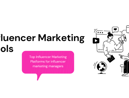 Best Influencer Marketing Tools for Influencer Marketing Managers – Comprehensive List